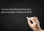 Convocatoria Bonaventuriana para Escalafón Profesoral 2018