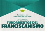 En julio inicia la nueva cohorte del diplomado en franciscanismo