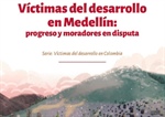 Exitoso lanzamiento del libro ‘Víctimas del desarrollo en Medellín: progreso y moradores en disputa’