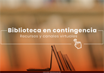 Conoce los recursos y canales virtuales de la Biblioteca