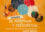 Jornadas de patrimonio y participación: encuentro convivencial de experiencias colombianas y argentinas