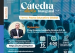 Rector general de la Universidad de San Buenaventura, invitado principal de la Cátedra Abierta Inaugural: “Pacto Educativo Global”