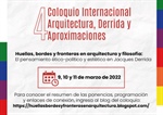 Se desarrolló con éxito el 4º Coloquio Internacional de Arquitectura, Derrida y Aproximaciones