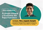 Gira Académica: Ecología Integral y Economía del Papa Francisco