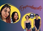 Conoce los emprendimientos de Luisa y Salomé