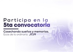 Quinta convocatoria: Cosechando Sueños y Memorias