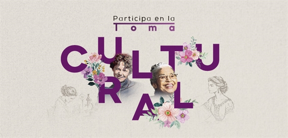 Toma Cultural por el Día Internacional de los Derechos de la Mujer