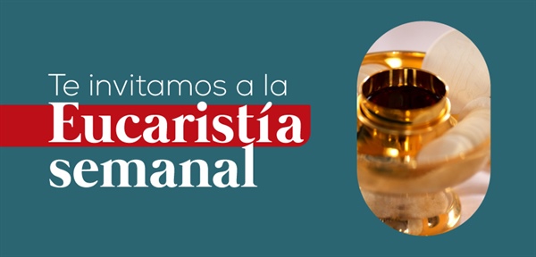 Eucaristía Semanal